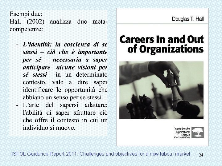ISFOL Guidance Report 2011: Challenges and objectives for a new labour market 24 