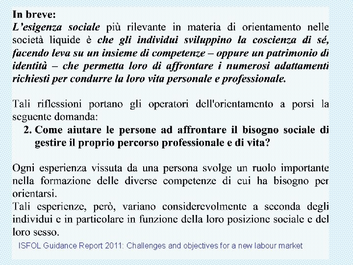 ISFOL Guidance Report 2011: Challenges and objectives for a new labour market 26 