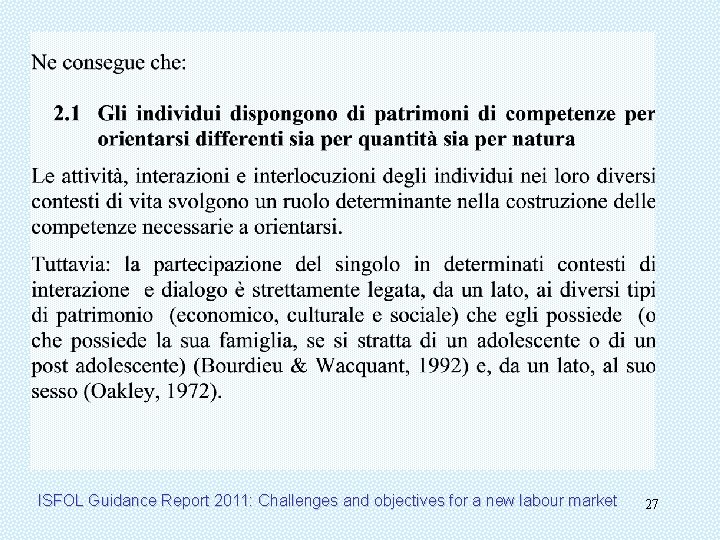 ISFOL Guidance Report 2011: Challenges and objectives for a new labour market 27 