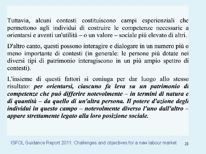 ISFOL Guidance Report 2011: Challenges and objectives for a new labour market 28 