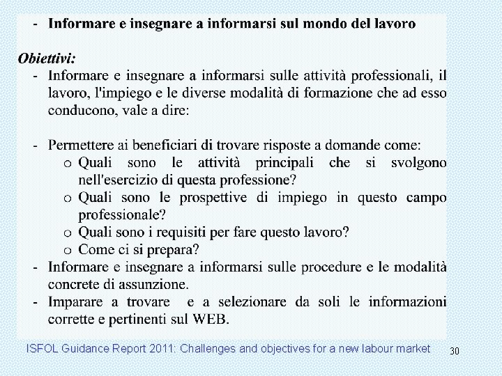 ISFOL Guidance Report 2011: Challenges and objectives for a new labour market 30 