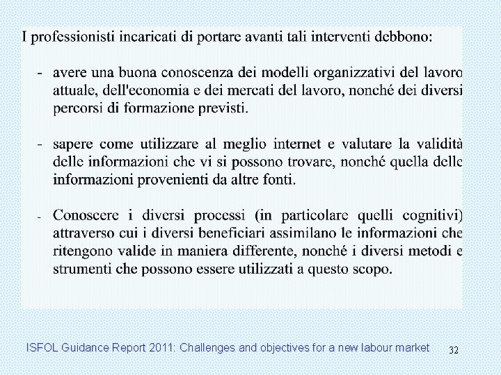 ISFOL Guidance Report 2011: Challenges and objectives for a new labour market 32 