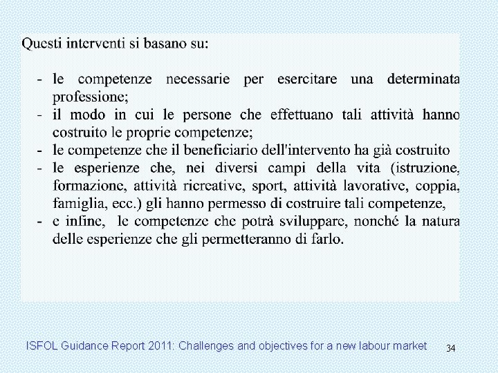 ISFOL Guidance Report 2011: Challenges and objectives for a new labour market 34 