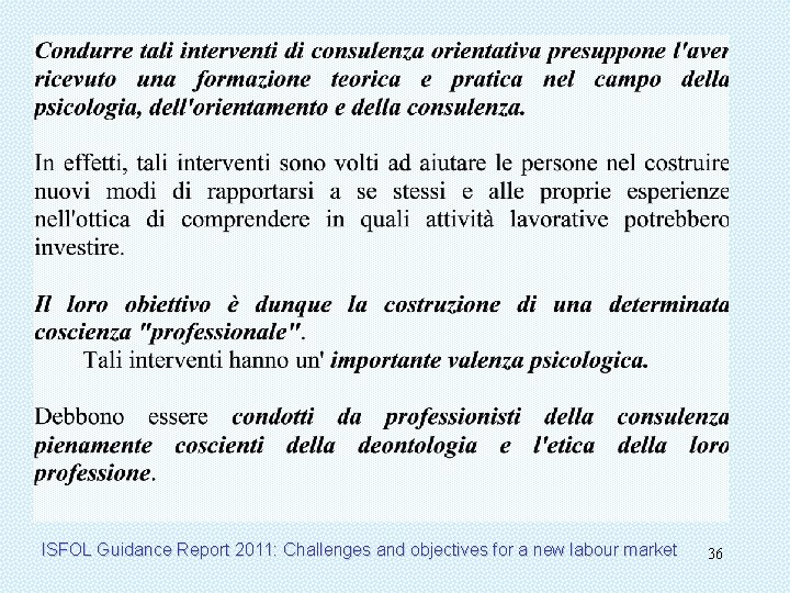 ISFOL Guidance Report 2011: Challenges and objectives for a new labour market 36 
