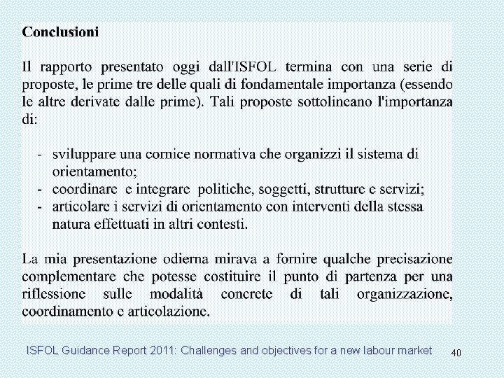 ISFOL Guidance Report 2011: Challenges and objectives for a new labour market 40 