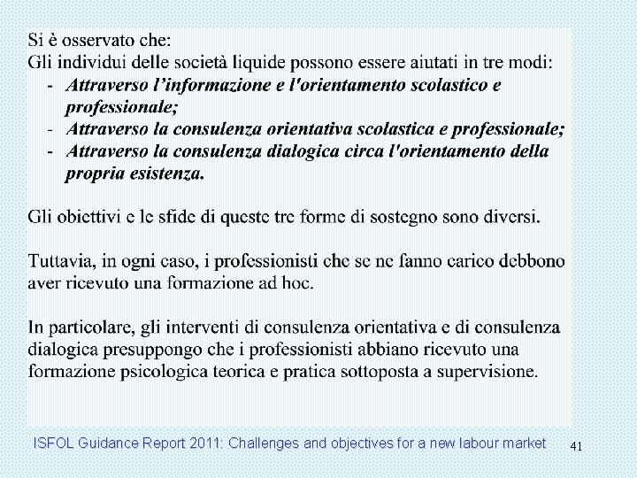 ISFOL Guidance Report 2011: Challenges and objectives for a new labour market 41 