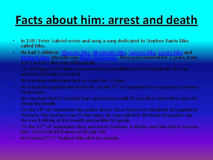 Facts about him: arrest and death • • • In 1980 Peter Gabriel wrote