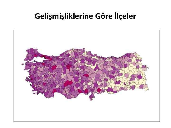 Gelişmişliklerine Göre İlçeler 