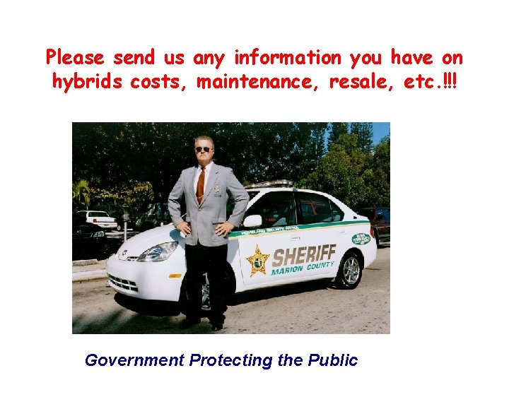 Please send us any information you have on hybrids costs, maintenance, resale, etc. !!!