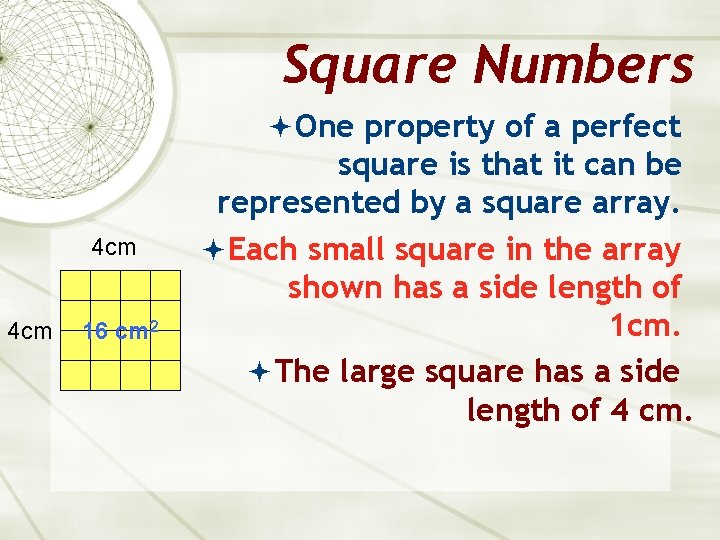 Square Numbers One property of a perfect 4 cm 16 cm 2 square is
