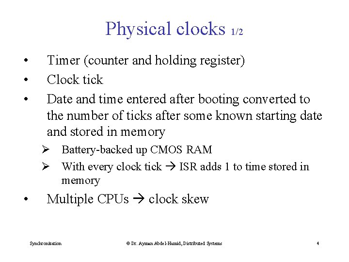 Physical clocks 1/2 • • • Timer (counter and holding register) Clock tick Date