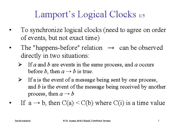 Lamport’s Logical Clocks 1/5 • • To synchronize logical clocks (need to agree on