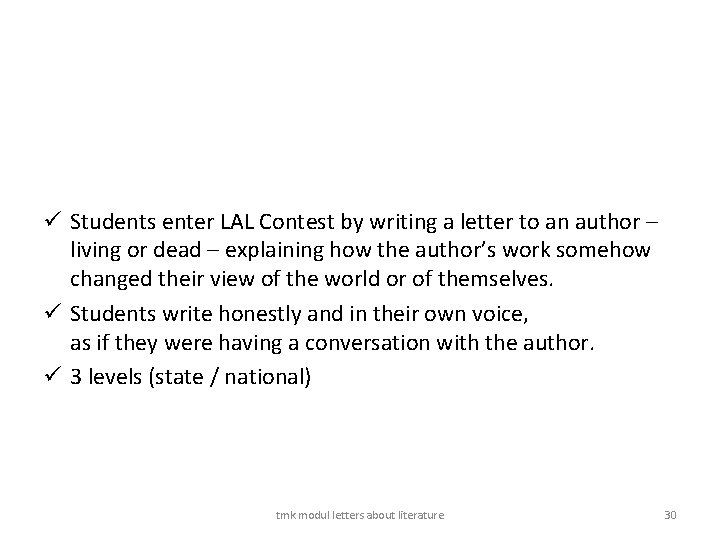 ü Students enter LAL Contest by writing a letter to an author – living