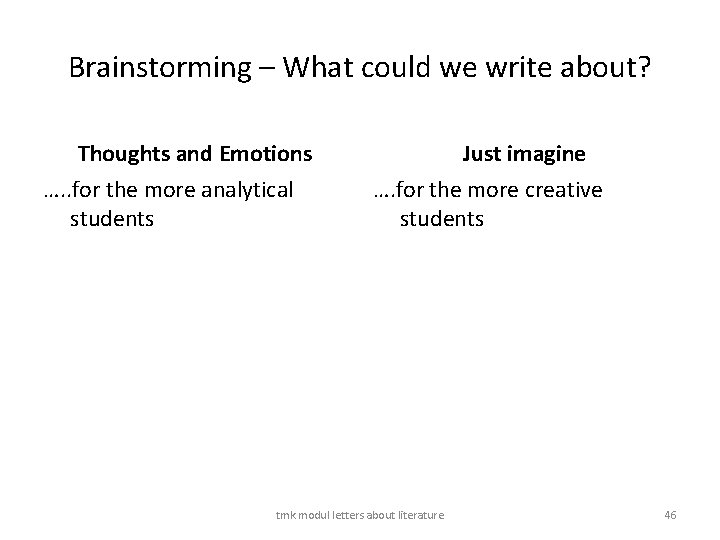 Brainstorming – What could we write about? Thoughts and Emotions …. . for the