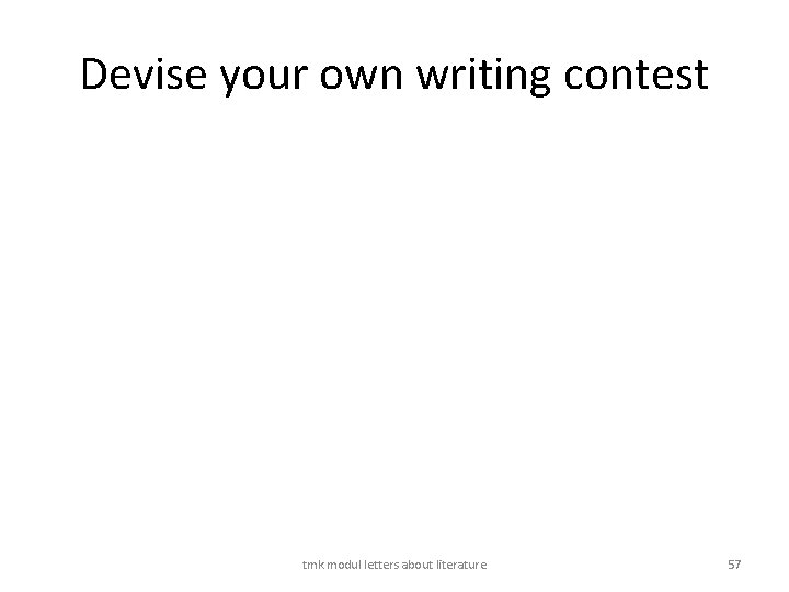 Devise your own writing contest tmk modul letters about literature 57 