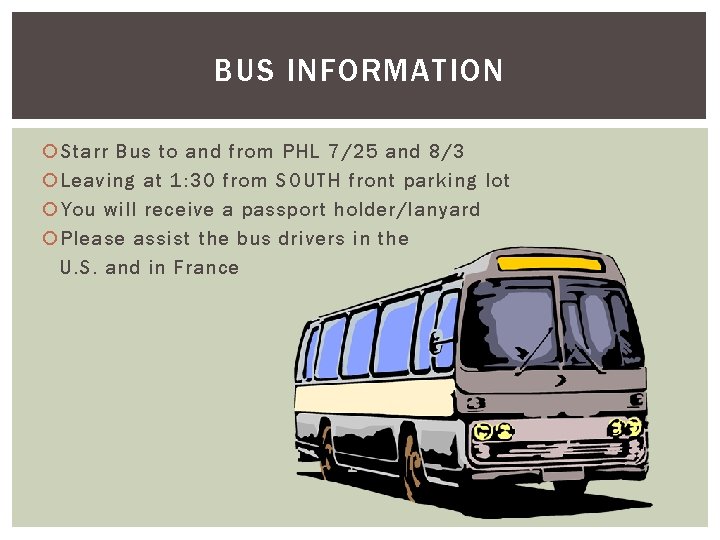 BUS INFORMATION Starr Bus to and from PHL 7/25 and 8/3 Leaving at 1: