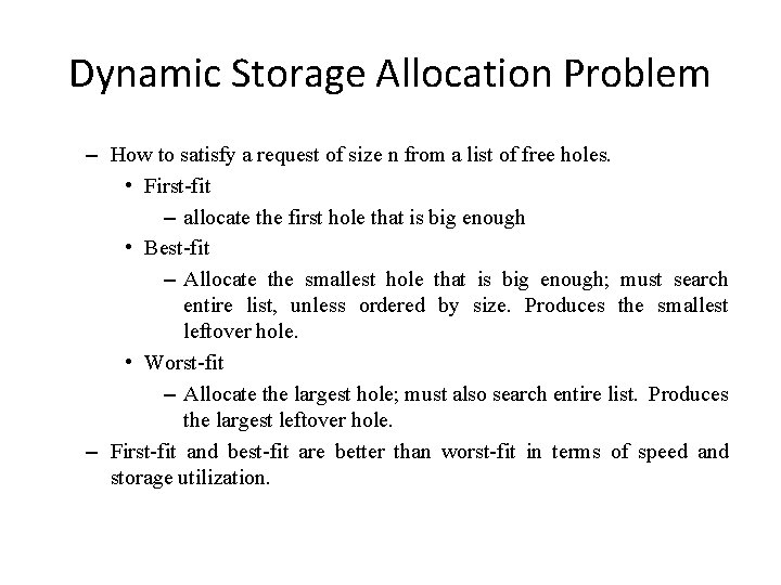 Dynamic Storage Allocation Problem – How to satisfy a request of size n from Dynamic Storage Allocation Problem – How to satisfy a request of size n from