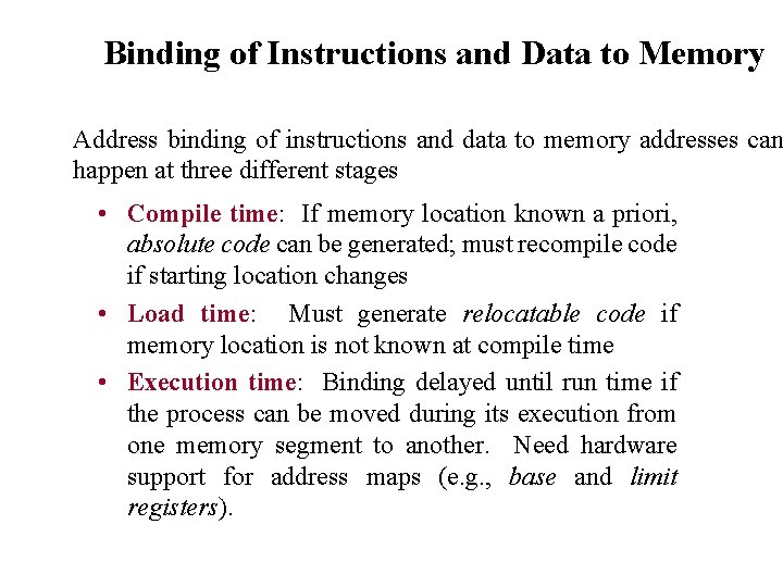 Binding of Instructions and Data to Memory Address binding of instructions and data to Binding of Instructions and Data to Memory Address binding of instructions and data to