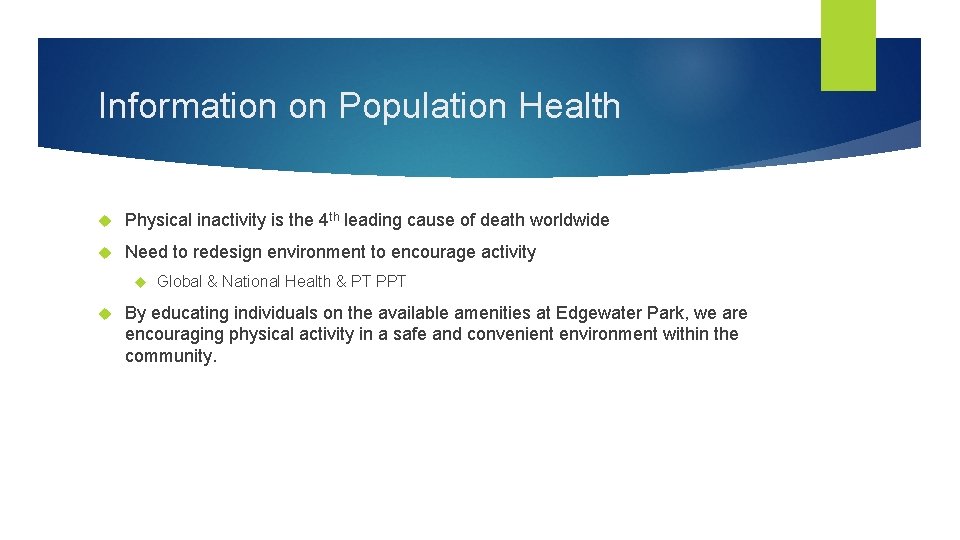 Information on Population Health Physical inactivity is the 4 th leading cause of death