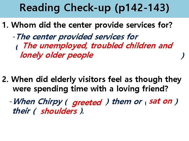 Reading Check-up (p 142 -143) 1. Whom did the center provide services for? -The