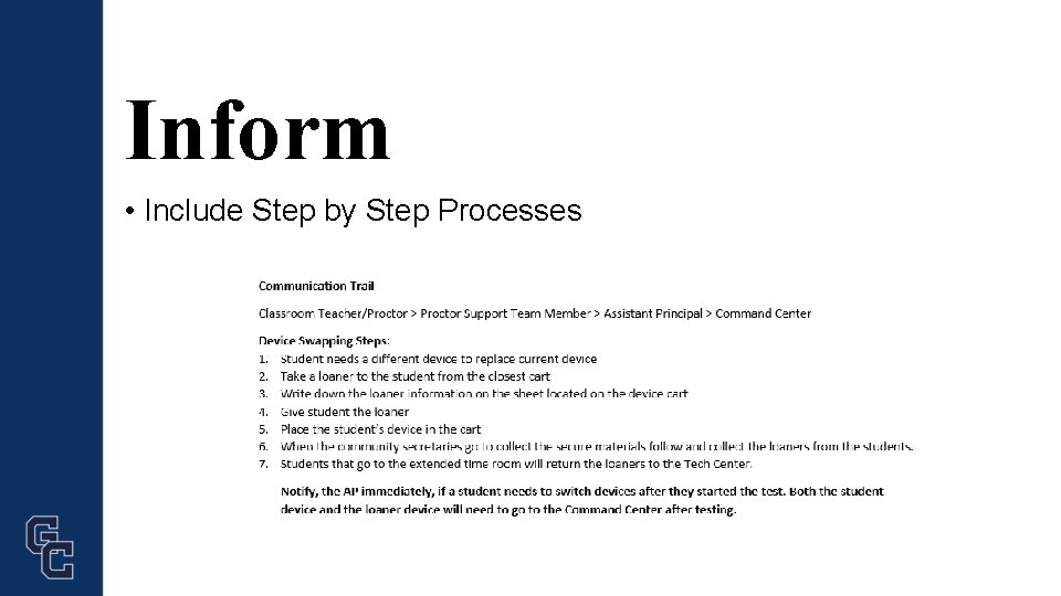 Inform • Include Step by Step Processes 