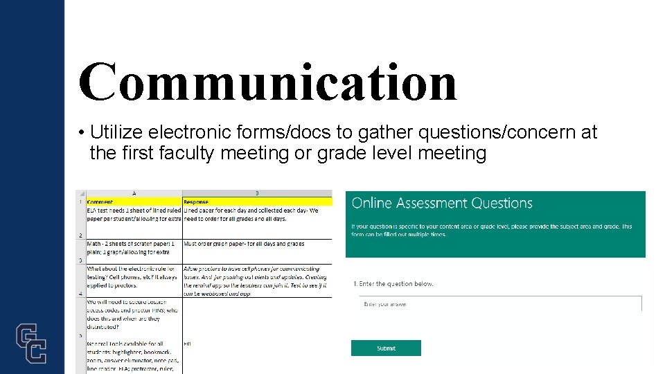 Communication • Utilize electronic forms/docs to gather questions/concern at the first faculty meeting or