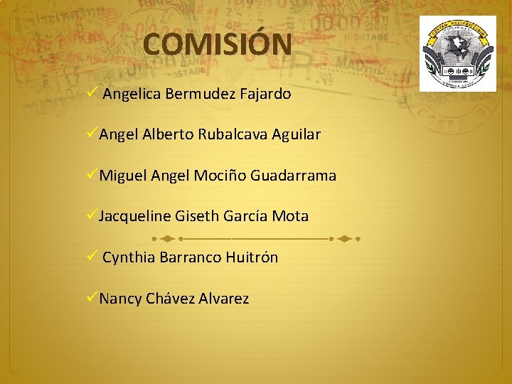 COMISIÓN ü Angelica Bermudez Fajardo üAngel Alberto Rubalcava Aguilar üMiguel Angel Mociño Guadarrama üJacqueline