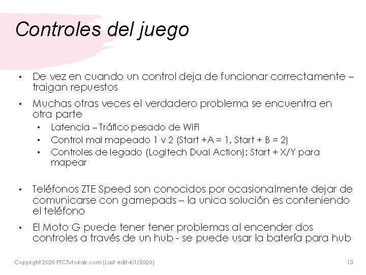 Controles del juego • De vez en cuando un control deja de funcionar correctamente