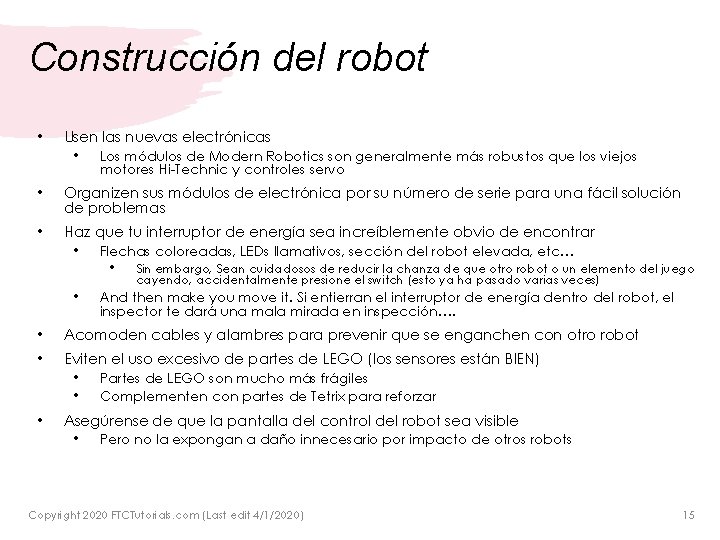 Construcción del robot • Usen las nuevas electrónicas • Los módulos de Modern Robotics