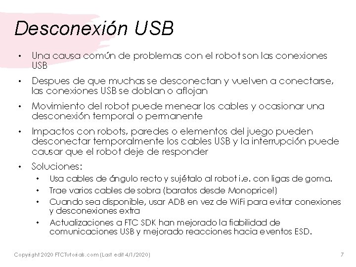 Desconexión USB • Una causa común de problemas con el robot son las conexiones