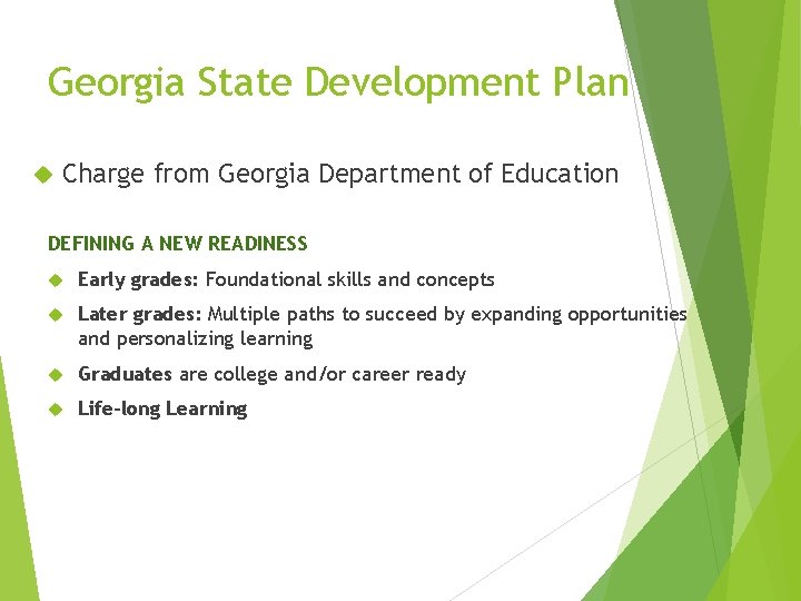 Georgia State Development Plan Charge from Georgia Department of Education DEFINING A NEW READINESS