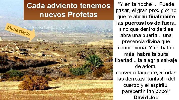 Cada adviento tenemos nuevos Profetas Mon aste rio “Y en la noche. . .