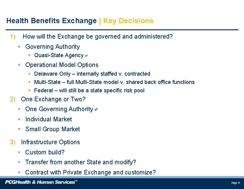 Health Benefits Exchange | Key Decisions 1) How will the Exchange be governed and