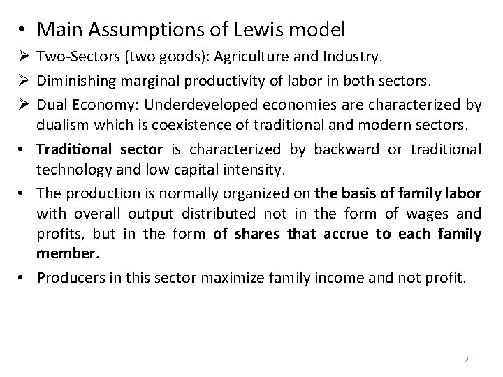  • Main Assumptions of Lewis model Ø Two-Sectors (two goods): Agriculture and Industry.