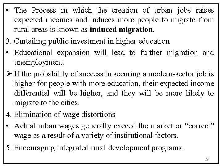  • The Process in which the creation of urban jobs raises expected incomes