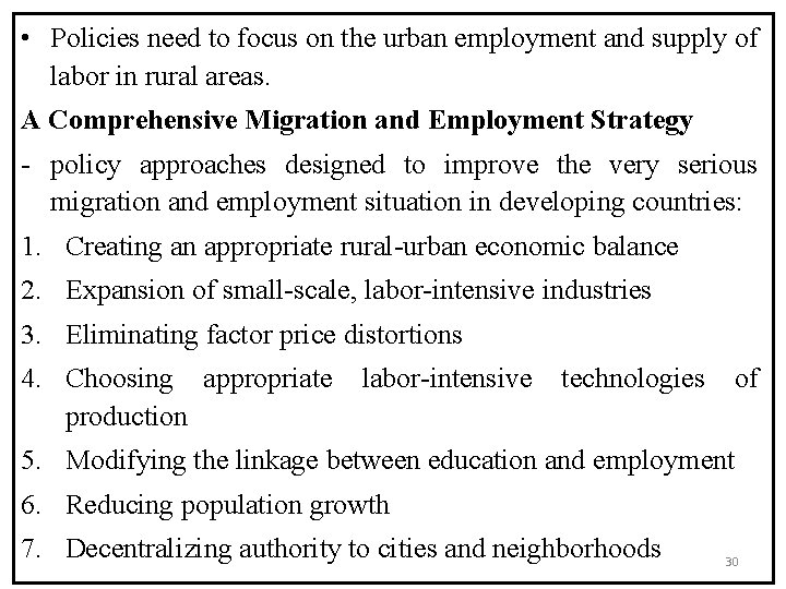  • Policies need to focus on the urban employment and supply of labor