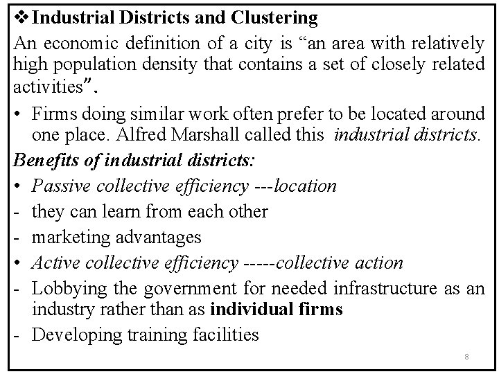 v Industrial Districts and Clustering An economic definition of a city is “an area