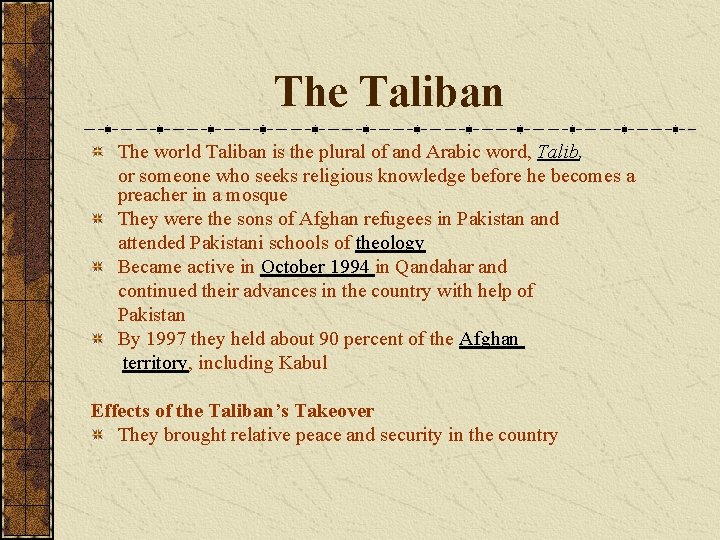 The Taliban The world Taliban is the plural of and Arabic word, Talib, or