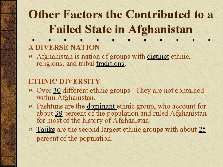 Other Factors the Contributed to a Failed State in Afghanistan A DIVERSE NATION Afghanistan