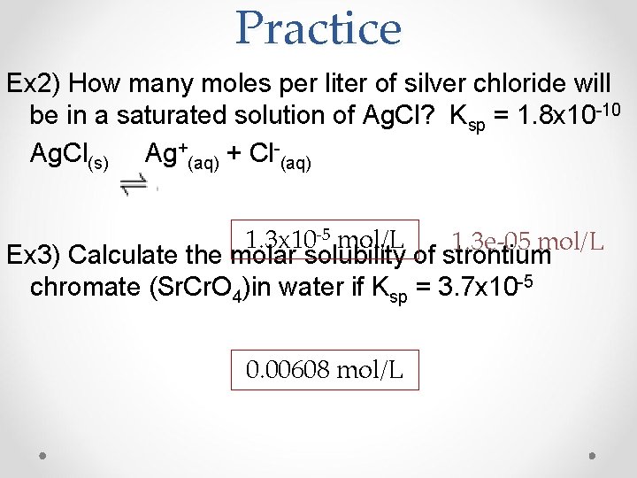 Practice Ex 2) How many moles per liter of silver chloride will be in