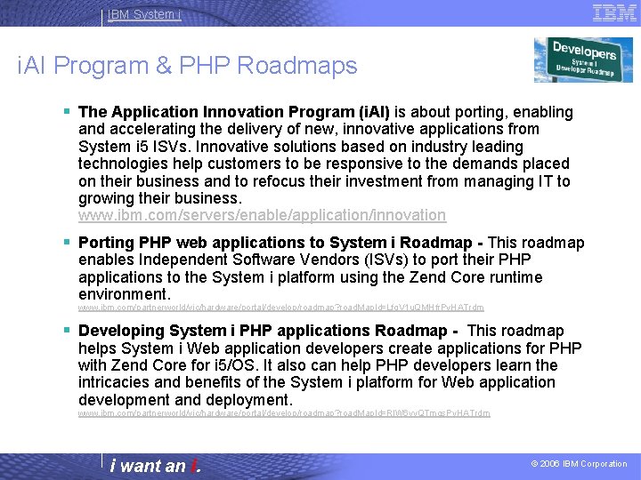 IBM System i i. AI Program & PHP Roadmaps § The Application Innovation Program