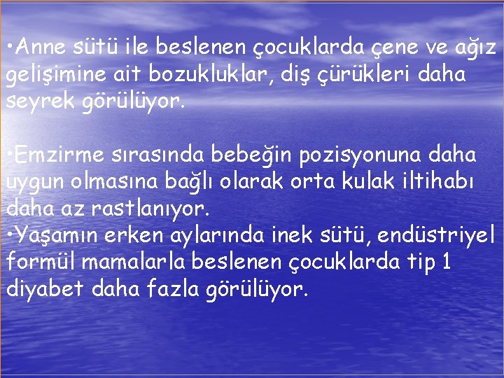  • Anne sütü ile beslenen çocuklarda çene ve ağız gelişimine ait bozukluklar, diş