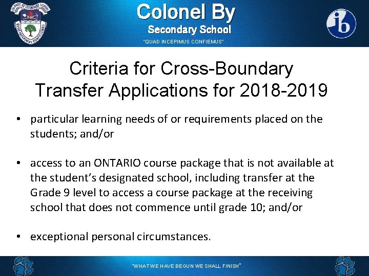 Colonel By Secondary School “QUAD INCEPIMUS CONFIEMUS” Criteria for Cross-Boundary Transfer Applications for 2018