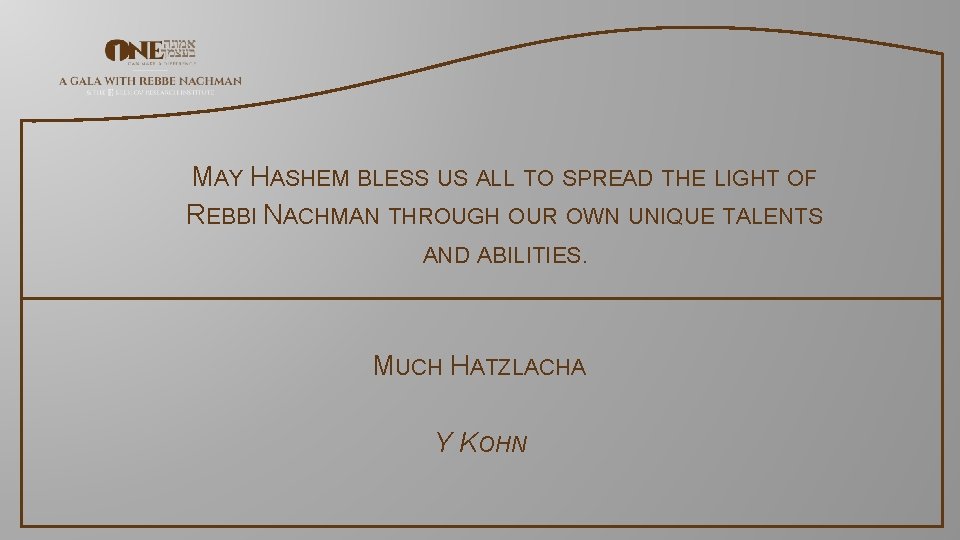 MAY HASHEM BLESS US ALL TO SPREAD THE LIGHT OF REBBI NACHMAN THROUGH OUR