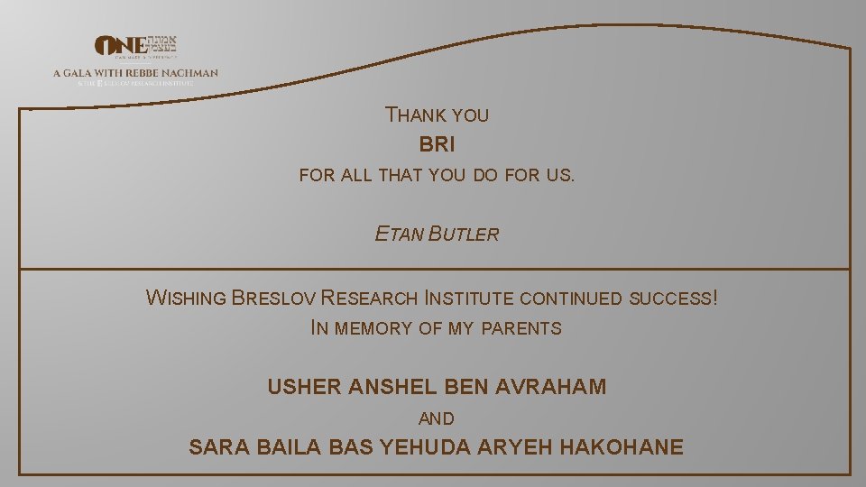 THANK YOU BRI FOR ALL THAT YOU DO FOR US. ETAN BUTLER WISHING BRESLOV