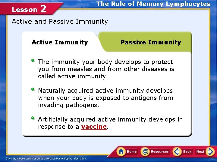 Lesson 2 The Role of Memory Lymphocytes Active and Passive Immunity Active Immunity Passive