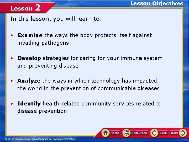 Lesson 2 Lesson Objectives In this lesson, you will learn to: • Examine the