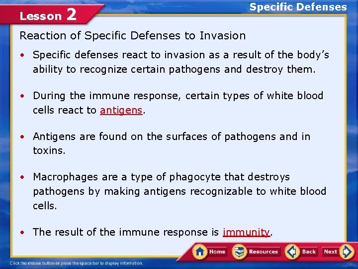 Lesson 2 Specific Defenses Reaction of Specific Defenses to Invasion • Specific defenses react