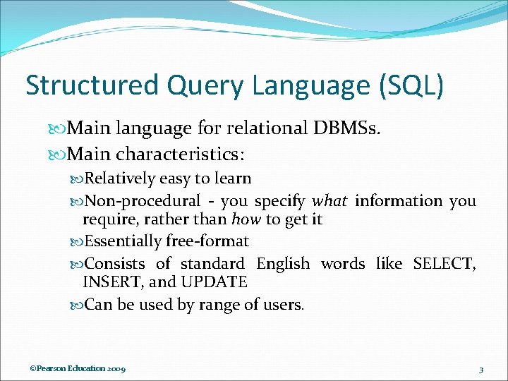 Structured Query Language (SQL) Main language for relational DBMSs. Main characteristics: Relatively easy to Structured Query Language (SQL) Main language for relational DBMSs. Main characteristics: Relatively easy to