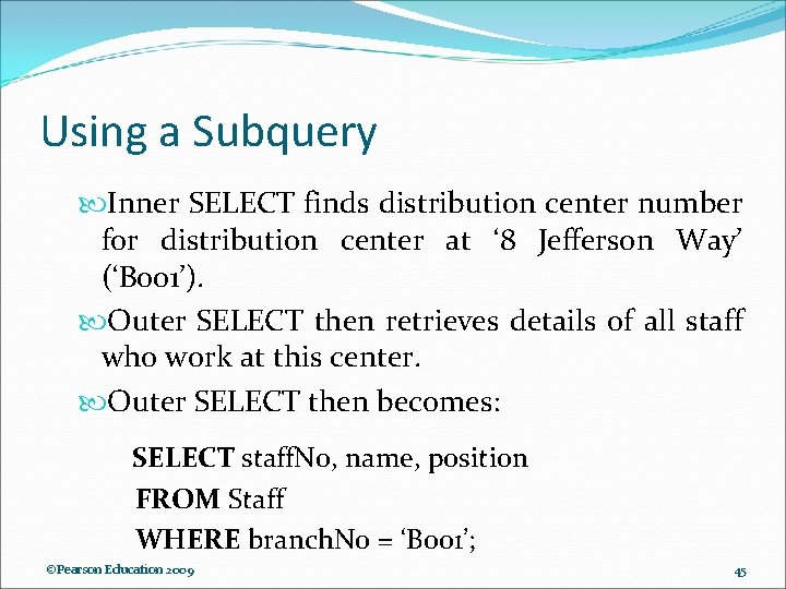 Using a Subquery Inner SELECT finds distribution center number for distribution center at ‘ Using a Subquery Inner SELECT finds distribution center number for distribution center at ‘
